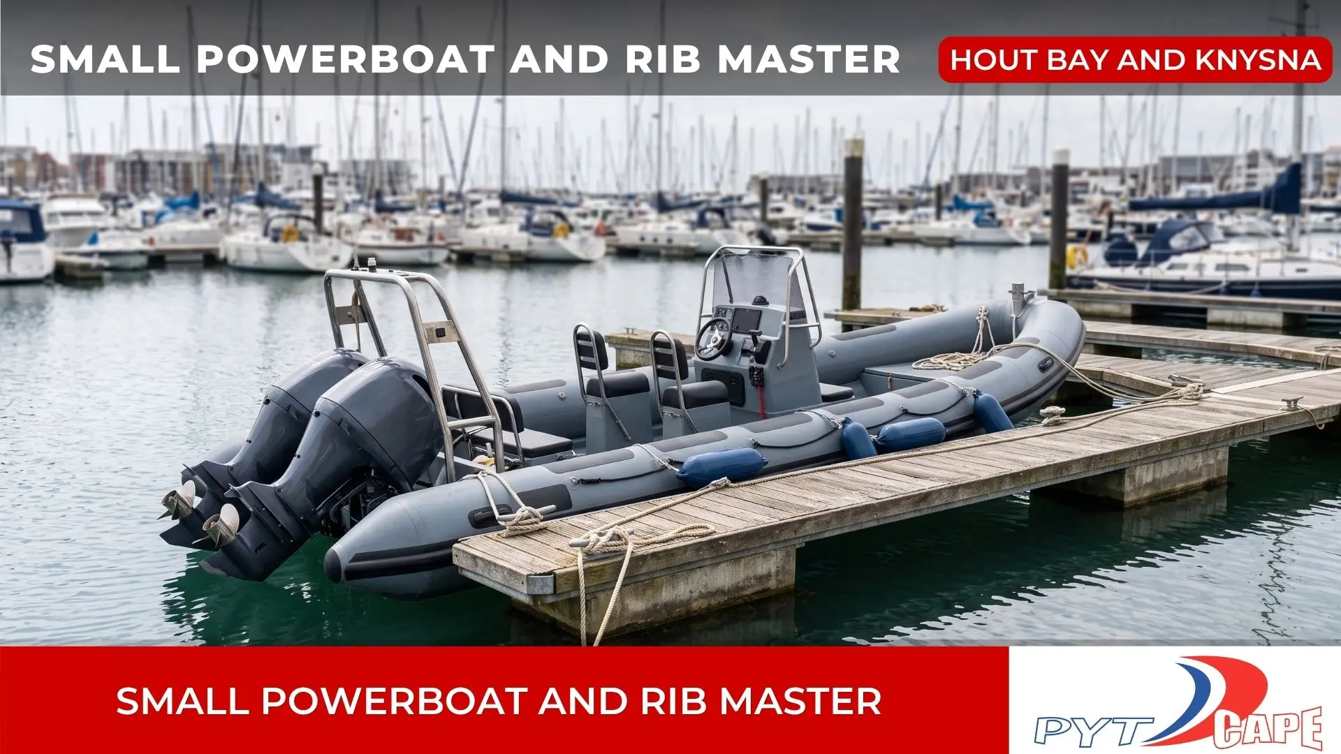 Small Powerboat and RIB Master 2 – PYT Cape Small Powerboat and RIB Master 2 - PYT Cape